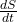 \frac {dS}{dt}