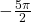 -\frac {5\pi}{2}